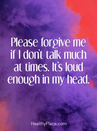 Citat for mental sygdom - ”Tilgiv mig, hvis jeg ikke taler meget til tiden. Det er højt nok i mit hoved.