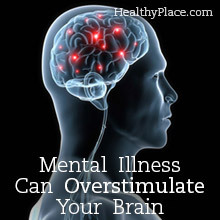 Psykisk sygdom kan overstimulere din hjerne