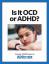 Gratis guide: Hvordan er symptomer på OCD forskellig fra ADHD?