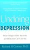 Fortrydelse af depression: Hvad terapi ikke lærer dig, og medicin ikke kan give dig
